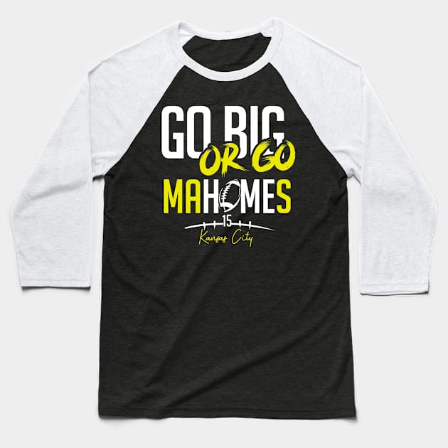 Go Big Or Go Home Baseball T-Shirt by Claessens_art